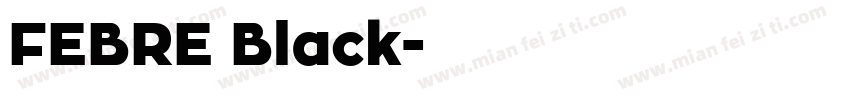 FEBRE Black字体转换